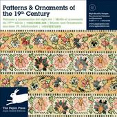 Patterns & ornaments of 19th century. Ediz. multilingue. Con CD-ROM