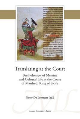 Translating at the Court  - Libro Leuven University Press, Mediaevalia Lovaniensia | Libraccio.it