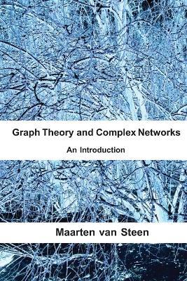 Graph Theory and Complex Networks - Maarten Van Steen - Libro Maarten Van Steen | Libraccio.it