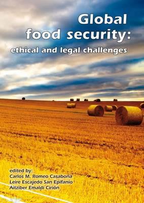 Global food security: ethical and legal challenges  - Libro Wageningen Academic Publishers | Libraccio.it