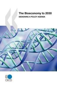 The Bioeconomy to 2030 - OECD Publishing - Libro Organization for Economic Co-operation and Development (OECD) | Libraccio.it