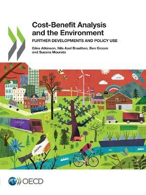 Cost benefit analysis and the environment - Organisation for Economic Co-operation and Development, Giles Atkinson - Libro Organization for Economic Co-operation and Development (OECD) | Libraccio.it