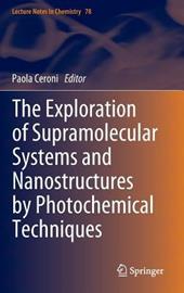 The Exploration of  Supramolecular Systems and Nanostructures by Photochemical Techniques