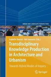 Transdisciplinary Knowledge Production in Architecture and Urbanism