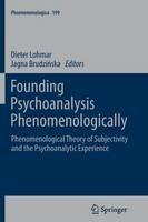 Founding Psychoanalysis Phenomenologically