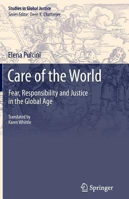 Care of the World - Elena Pulcini - Libro Springer, Studies in Global Justice | Libraccio.it