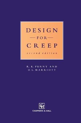 Design for Creep - R.K. Penny, D.L. Marriott - Libro Springer | Libraccio.it