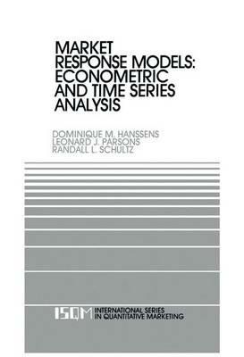 Market Response Models: Econometric and Time Series Analysis - Dominique M. Hanssens, Leonard J. Parsons, Randall L. Schultz - Libro Springer, International Series in Quantitative Marketing | Libraccio.it