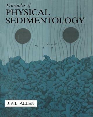 Principles of Physical Sedimentology - John Allen - Libro Springer | Libraccio.it