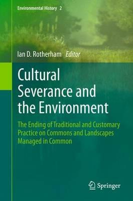Cultural Severance and the Environment  - Libro Springer, Environmental History | Libraccio.it