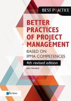 Better Practices of Project Management Based on Ipma Competences - John Hermarij - Libro van Haren Publishing | Libraccio.it
