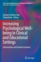 Increasing Psychological Well-being in Clinical and Educational Settings  - Libro Springer, Cross-Cultural Advancements in Positive Psychology | Libraccio.it
