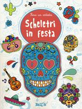 Scheletri in festa. Sono un artista. Edi