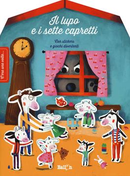 Il lupo e i sette capretti. C'era una volta.... Ediz. a colori - Sophia Touliatou - Libro Ballon 2019 | Libraccio.it