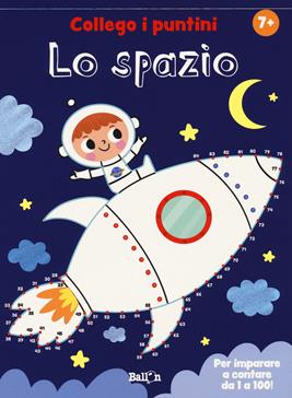 Lo spazio. Collego i puntini. Ediz. a colori  - Libro Ballon 2019 | Libraccio.it