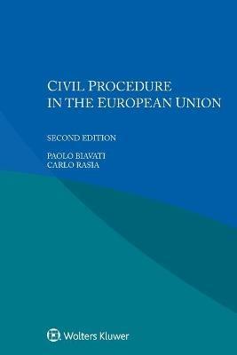 Civil Procedure in the European Union - Paolo Biavati, Carlo Rasia - Libro Kluwer Law International | Libraccio.it