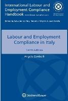 Labour and Employment Compliance in Italy - Angelo Zambelli - Libro Kluwer Law International | Libraccio.it