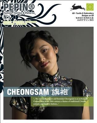 Cheongsam. Pepin®. Fashion, textiles & patterns. Con CD-ROM. Ediz. multilingue. Vol. 1: Cheongsam.  - Libro The Pepin Press 2009 | Libraccio.it