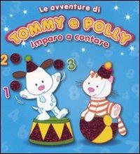 Imparo a contare. Le avventure di Tommy e Polly  - Libro Yoyo Books 2011, Cartonati | Libraccio.it