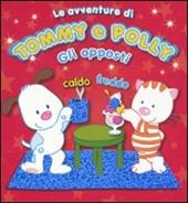 Gli opposti. Le avventure di Tommy e Polly