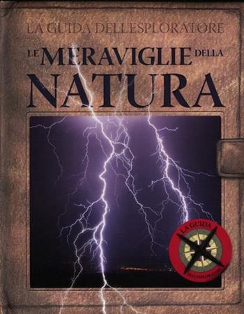 La guida dell'esploratore. Le meraviglie della natura  - Libro Yoyo Books 2012 | Libraccio.it