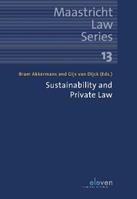 Sustainability and Private Law  - Libro Eleven International Publishing, Maastricht Law Series | Libraccio.it