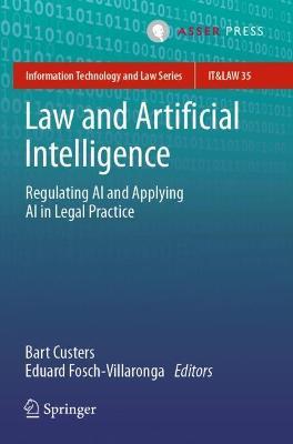 Law and Artificial Intelligence  - Libro T.M.C. Asser Press, Information Technology and Law Series | Libraccio.it