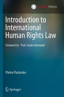 Introduction to International Human Rights Law - Pietro Pustorino - Libro T.M.C. Asser Press | Libraccio.it