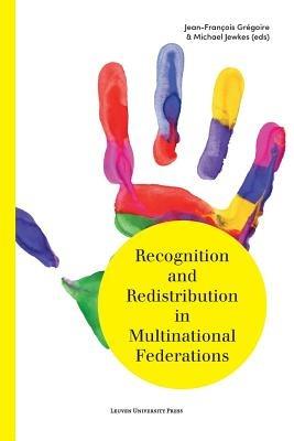 Recognition and Redistribution in Multinational Federations  - Libro Leuven University Press | Libraccio.it