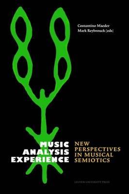 Music, Analysis, Experience  - Libro Leuven University Press | Libraccio.it