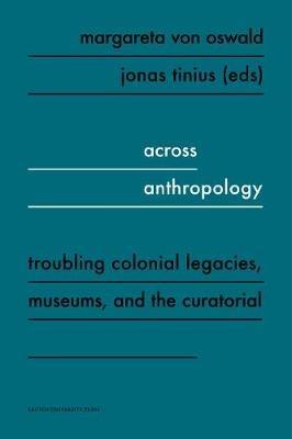 Across Anthropology  - Libro Leuven University Press | Libraccio.it