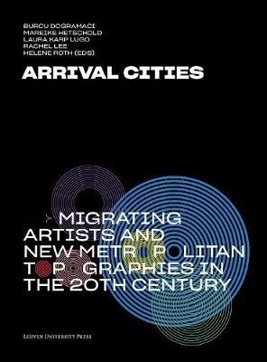 Arrival Cities  - Libro Leuven University Press | Libraccio.it