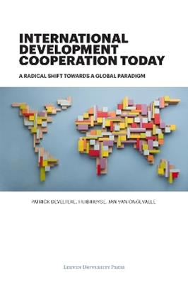 International Development Cooperation Today - Patrick Develtere, Huib Huyse, Jan Van Ongevalle - Libro Leuven University Press | Libraccio.it