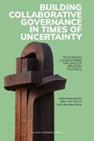 Building Collaborative Governance in Times of Uncertainty  - Libro Leuven University Press | Libraccio.it