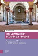 The Construction of Ottonian Kingship - Antoni Grabowski - Libro Amsterdam University Press, Intellectual and Political History | Libraccio.it