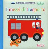 I mezzi di trasporto. Imparo & mi diverto