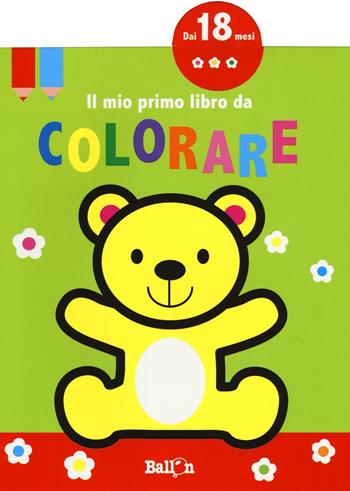 Il mio primo libro da colorare. Ediz. a colori. Vol. 1  - Libro Ballon 2017 | Libraccio.it