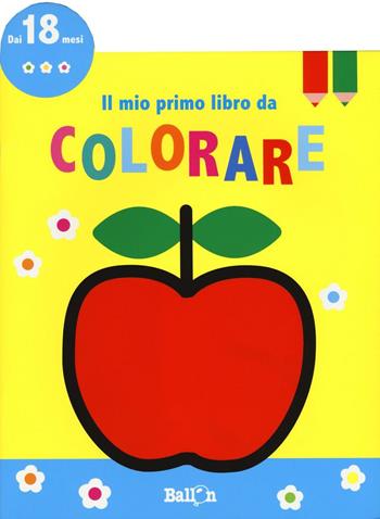 Il mio primo libro da colorare. Ediz. a colori. Vol. 4  - Libro Ballon 2017 | Libraccio.it