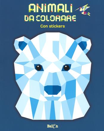 Animali da colorare (blu). Con adesivi. Ediz. illustrata  - Libro Ballon 2017 | Libraccio.it