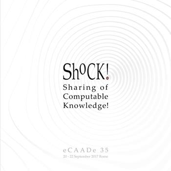 ShoCk! Sharing of computable knowledge! Proceedings of the 35th international conference on education and research in computer aided architectural design in Europe (Rome, 20th-22nd september 2017). Vol. 2  - Libro Gangemi Editore 2019, Arti visive, architettura e urbanistica | Libraccio.it