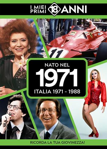 Nato nel 1971. Italia 1971-1988. I miei primi 18 anni  - Libro TDM Publishing 2025 | Libraccio.it