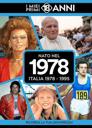 Nato nel 1978. Italia 1978-1995. I miei primi 18 anni  - Libro TDM Publishing 2025 | Libraccio.it