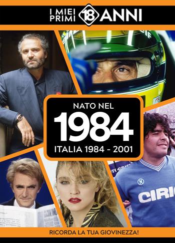 Nato nel 1984. Italia 1984-2001. I miei primi 18 anni  - Libro TDM Publishing 2025 | Libraccio.it