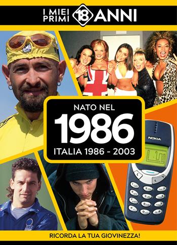 Nato nel 1986. Italia 1986-2003. I miei primi 18 anni  - Libro TDM Publishing 2026 | Libraccio.it