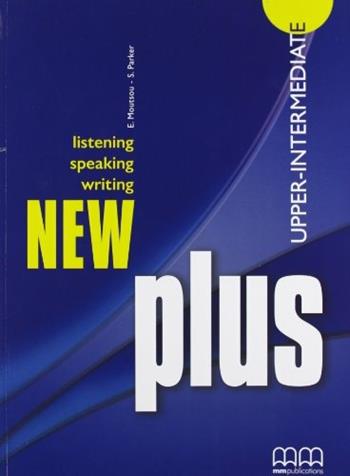 New plus. Upper-intermediate. - Moutsou, Parker - Libro MM Publications 2006 | Libraccio.it