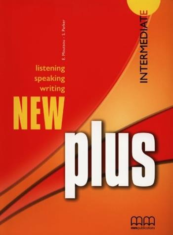New plus. Intermediate. - Moutsou, Parker - Libro MM Publications 2006 | Libraccio.it