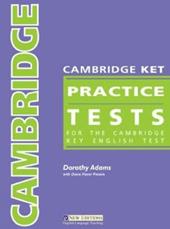 Cambridge ket practice tests. Student's book. Per il Liceo classico