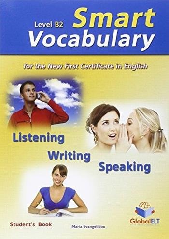 Smart FCE vocabulary. Level B2. Student's book. Per le Scuole superiori. - Maria Evangelidou - Libro Global Elt 2010 | Libraccio.it