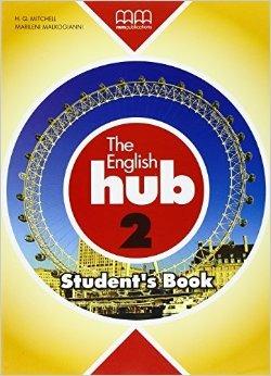 The english hub. Con espansione online. Vol. 2  - Libro MM Publications 2015 | Libraccio.it
