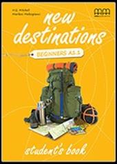 New destinations. Beginners. Con espansione online. Vol. 1
